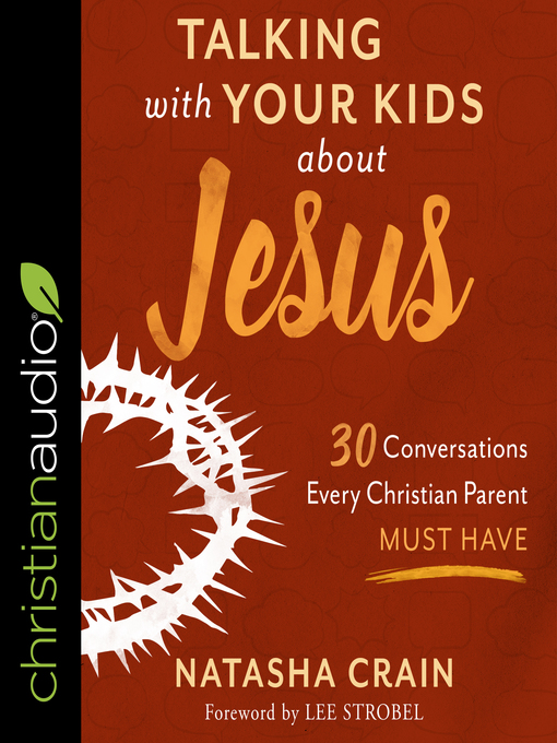 Title details for Talking With Your Kids About Jesus by Natasha Crain - Wait list